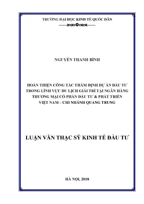 Hoàn thiện công tác thẩm định dự án đầu tư trong lĩnh vực du lịch giải trí tại ngân hàng thương mại cổ phần đầu tư và phát triển việt nam chi nhánh quang trung