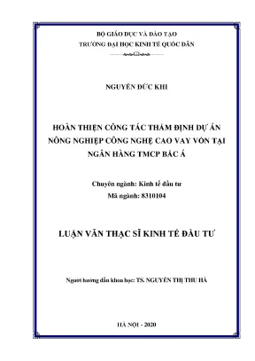 Hoàn thiện công tác thẩm định dự án nông nghiệp công nghệ cao vay vốn tại ngân hàng tmcp bắc á