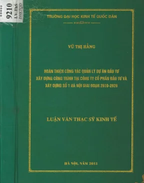 Hoàn thiện công tác quản lý dự án đầu tư xây dựng công trình tại công ty cổ phần đầu tư và xây dựng số 1 hà nội giai đoạn 2010 2020