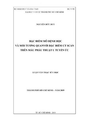 Đặc điểm mô bệnh học và mối tương quan với đặc điểm ct scan trên mẫu phẫu thuật u tuyến ức