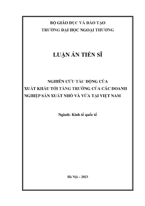 Nghiên cứu tác động của xuất khẩu tới tăng trưởng của các doanh nghiệp sản xuất nhỏ và vừa tại việt nam