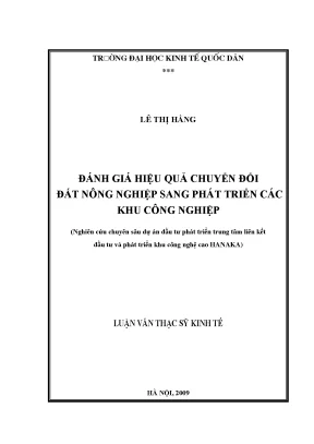 Đánh giá hiệu quả chuyển đổi đất nông nghiệp sang đất khu công nghiệp nghiên cứu chuyên sâu dự án đầu tư phát triển trung tâm liên kết đầu tư và phát triển khu công