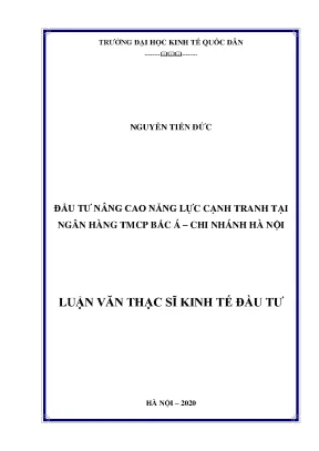 Đầu tư nâng cao năng lực cạnh tranh tại ngân hàng tmcp bắc á chi nhánh hà nội