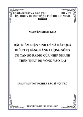 Đặc điểm điện sinh lý và kết quả điều trị bằng năng lượng sóng có tần số radio của nhịp nhanh trên thất do vòng vào lại 1
