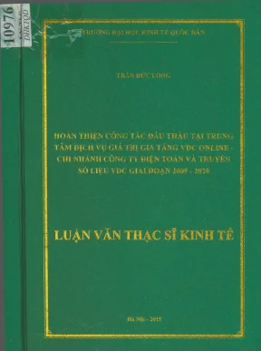Hoàn thiện công tác đấu thầu tại trung tâm dịch vụ giá trị gia tăng vdc online chi nhánh công ty điện toán và truyền số liệu vdc giai đoạn 2009 2020