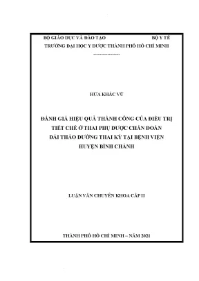Đánh giá hiệu quả thành công của điều trị tiết chế ở thai phụ được chẩn đoán đái tháo đường thai kỳ tại bệnh viện huyện bình chánh