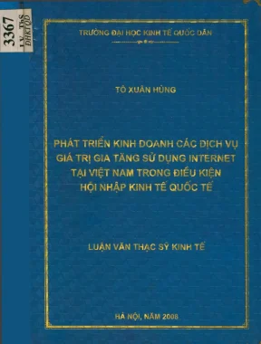Phát triển kinh doanh các dịch vụ giá trị gia tăng sử dụng internet tại việt nam trong điều kiện hội nhập kinh tế quốc tế