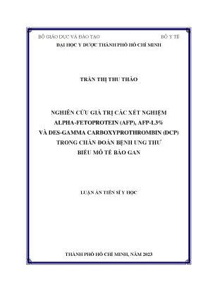 Nghiên cứu giá trị các xét nghiệm alphafetoprotein afp afpl3 và desgamma carboxyprothrombin dcp trong chẩn đoán bệnh ung thư biểu mô tế bào gan