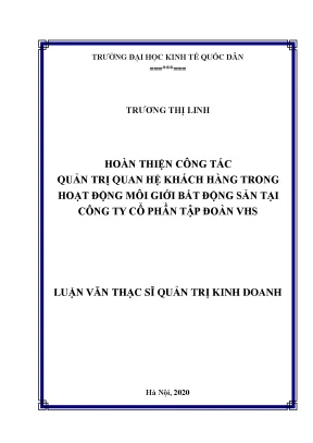 Hoàn thiện công tác quản trị quan hệ khách hàng trong hoạt động môi giới bất động sản tại công ty cổ phần tập đoàn vhs