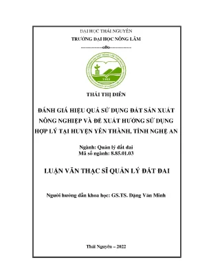 Đánh giá hiệu quả sử dụng đất sản xuất nông nghiệp và đề xuất hướng sử dụng hợp lý tại huyện yên thành tỉnh nghệ an