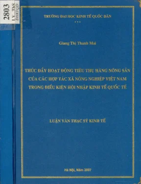 Thúc đẩy hoạt động tiêu thụ hàng nông sản của các hợp tác xã nông nghiệp việt nam trong điều kiện hội nhập kinh tế quốc tế