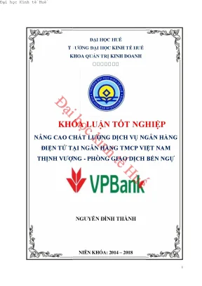 Nâng cao chất lượng dịch vụ ngân hàng điện tử tại ngân hàng tmcp việt nam thịnh vượng phòng giao dịch bến ngự