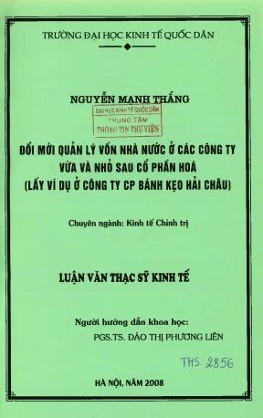 Đổi mói quản lý vốn nhà nước ở các công ty vừa và nhỏ sau cổ phần hoá lấy ví dụ ở công ty cổ phần bánh kẹo hải châu