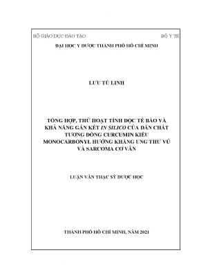 Tổng hợp thử hoạt tính độc tế bào và khả năng gắn kết in silico của dẫn chất tương đồng curcumin kiểu monocarbonyl hướng kháng ung thư vú và sarcoma cơ vân