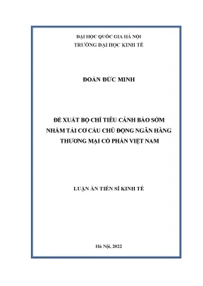 Đề xuất bộ chỉ tiêu cảnh báo sớm nhằm tái cơ cấu chủ động ngân hàng thương mại cổ phần việt nam
