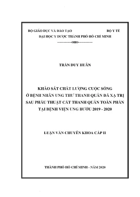 Khảo sát chất lượng cuộc sống ở bệnh nhân ung thư thanh quản đã xạ trị sau phẫu thuật cắt thanh quản toàn phần tại bệnh viện ung bướu 2019 2020