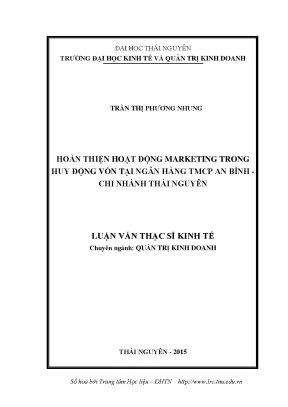 Luận văn thạc sĩ hoàn thiện hoạt động marketing trong huy động vốn tại ngân hàng tmcp an bình chi nhánh thái nguyên