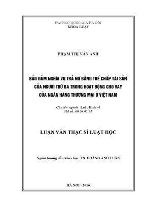 Luận văn thạc sĩ bảo đảm nghĩa vụ trả nợ bằng thế chấp tài sản của người thứ ba trong hoạt động cho vay của ngân hàng thương mại ở việt nam