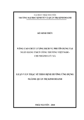Luận văn thạc sĩ nâng cao chất lượng dịch vụ phi tín dụng tại ngân hàng tmcp công thương việt nam chi nhánh lưu xá