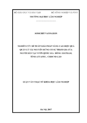 Luận văn thạc sĩ nghiên cứu đề xuất giải pháp nâng cao hiệu quả quản lý tài nguyên rừng có sự tham gia của người dân tại vườn quốc gia đông ăm pham tỉnh attapeu chdcnd lào