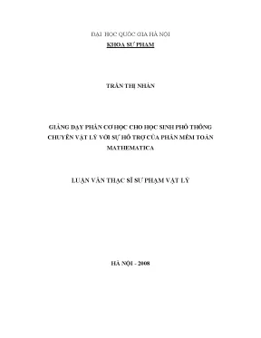 Luận văn thạc sĩ giảng dạy phần cơ học cho học sinh phổ thông chuyên vật lý với sự hỗ trợ của phần mềm toán mathematica