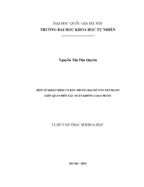 Luận văn thạc sĩ một số khái niệm cơ bản trong đại số von neumann liên quan đến xác suất không giao hoán