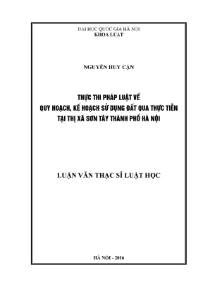 Luận văn thạc sĩ thực thi pháp luật về quy hoạch kế hoạch sử dụng đất qua thực tiễn tại thị xã sơn tây thành phố hà nội 001