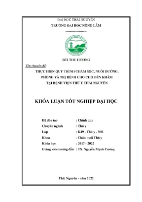 Luận văn thạc sĩ thực hiện quy trình chăm sóc nuôi dưỡng phòng và trị bệnh cho chó đến khám tại bệnh viện thú y thái nguyên