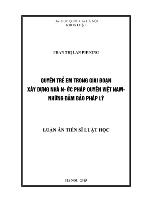 Luận văn thạc sĩ quyền trẻ em trong giai đoạn xây dựng nhà nước pháp quyền việt nam những đảm bảo pháp lý