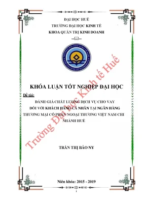 Đánh giá chất lượng dịch vụ cho vay đối với khách hàng cá nhân tại ngân hàng thương mại cổ phần ngoại thương việt nam chi nhánh huế