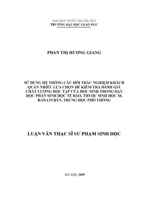 Luận văn thạc sĩ sử dụng hệ thống câu hỏi trắc nghiệm khách quan nhiều lựa chọn để kiểm tra đánh giá chất lượng học tập của học sinh trong dạy học phần sinh học tế bào thuộc sinh học 10 ban cơ bản trung học phổ thông