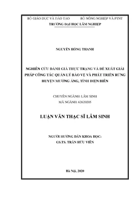 Luận văn thạc sĩ nghiên cứu đánh giá thực trạng và đề xuất giải pháp công tác quản lý bảo vệ và phát triển rừng huyện mường ảng tỉnh điện biên
