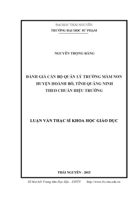 Luận văn thạc sĩ đánh giá cán bộ quản lý trường mầm non huyện hoành bồ tỉnh quảng ninh theo chuẩn hiệu trưởng