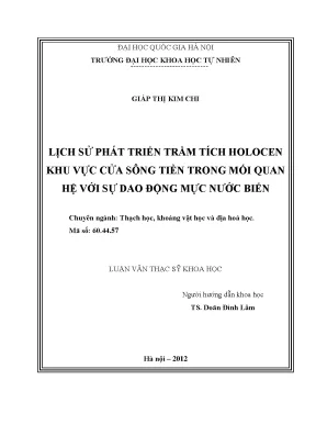 Luận văn thạc sĩ lịch sử phát triển trầm tích holocen khu vực cửa sông tiền trong mối quan hệ với sự dao động mực nước biển luận văn ths địa chất 60 44 57