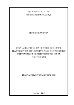 Luận văn thạc sĩ quản lý hoạt động dạy học theo định hướng phát triển toàn diện năng lực phẩm chất người học ở trường trung học phổ thông chu văn an tỉnh thái bình luận văn ths giáo dục học