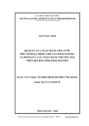 Luận văn thạc sĩ quản lý kinh tế quản lý của ngân hàng nhà nước đối với hoạt động cho vay khách hàng cá nhân của các ngân hàng thương mại trên địa bàn tỉnh thái nguyên 1