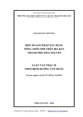 Luận văn thạc sĩ một số giải pháp xây dựng nông thôn mới trên địa bàn thành phố thái nguyên