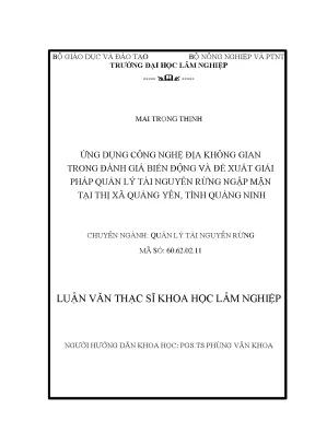 Luận văn thạc sĩ ứng dụng công nghệ địa không gian trong đánh giá biến động và đề xuất giải pháp quản lý tài nguyên rừng ngập mặn tại thị xã quảng yên tỉnh quảng ninh
