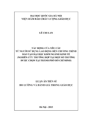 Luận văn thạc sĩ tác động của yêu cầu từ người sử dụng lao động đến chương trình đào tạo đại học khối ngành kinh tế nghiên cứu trường hợp tại một số trường được chọn tại thành phố hồ chí minh