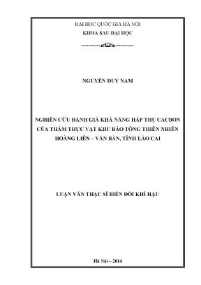 Luận văn thạc sĩ nghiên cứu đánh giá khả năng hấp thụ cabon của thảm thực vật khu bảo tồn thiên nhiên hoàng liên văn bàn tỉnh lào cai thí điểm