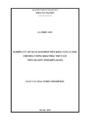 Luận văn thạc sĩ nghiên cứu đề xuất giải pháp tiết kiệm năng lượng cho hoạt động khai thác thủy sản trên địa bàn tỉnh kiên giang