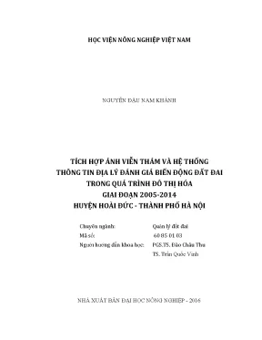 Luận văn thạc sĩ tích hợp ảnh viễn thám và hệ thống thông tin địa lý đánh giá biến động đất đai trong quá trình đô thị hóa giai đoạn 2005 2014 huyện hoài đức thành phố hà nội