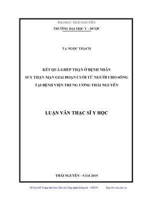 Luận văn thạc sĩ kết quả ghép thận ở bệnh nhân suy thận mạn giai đoạn cuối từ người cho sống tại bệnh viện trung ương thái nguyên