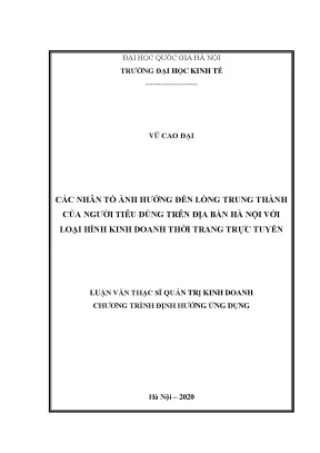 Luận văn thạc sĩ các nhân tố ảnh hưởng đến lòng trung thành của người tiêu dùng trên địa bàn hà nội với loại hình kinh doanh thời trang trực tuyến
