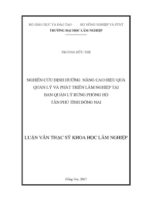 Luận văn thạc sĩ nghiên cứu định hướng nâng cao hiệu quả quản lý và phát triển lâm nghiệp tại ban quản lý rừng phòng hộ tân phú tỉnh đồng nai