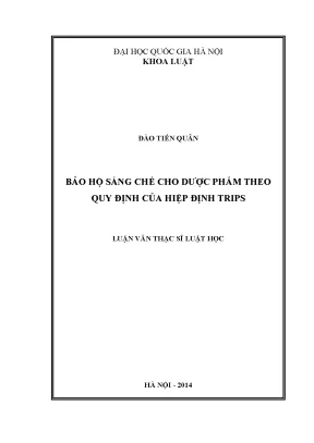 Luận văn thạc sĩ bảo hộ sáng chế cho dược phẩm theo quy định của hiệp định trips