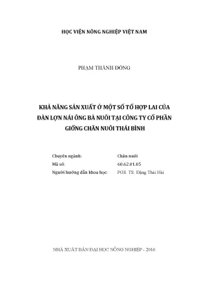 Luận văn thạc sĩ khả năng sản xuất ở một số tổ hợp lai của đàn lợn nái ông bà nuôi tại công ty cổ phần giống chăn nuôi thái bình