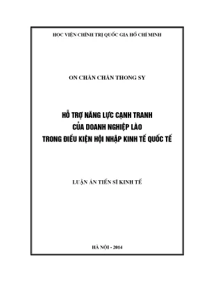 Luận án tiến sĩ hỗ trợ năng lực cạnh tranh của doanh nghiệp lào trong điều kiện hội nhập kinh tế quốc tế