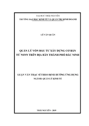 Luận văn thạc sĩ quản lý vốn đầu tư xây dựng cơ bản từ ngân sách nhà nước địa bàn thành phố bắc ninh