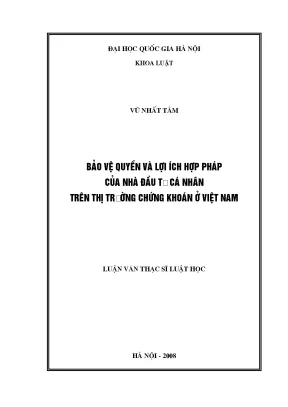 Luận văn thạc sĩ bảo vệ quyền và lợi ích hợp pháp của nhà đầu tư cá nhân trên thị trường chứng khoán ở việt nam